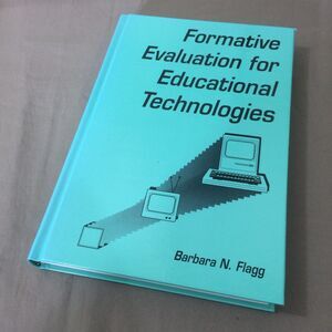 Formative Evaluation For Educational Technologies Barbara N Flagg 1990